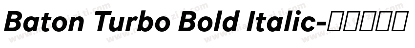 Baton Turbo Bold Italic字体转换